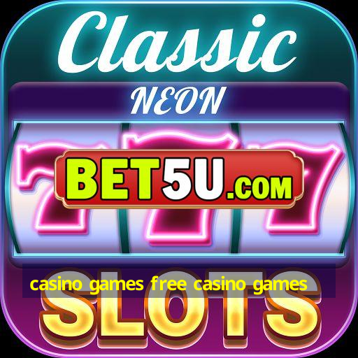 casino games free casino games